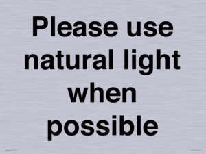 Please use natural light when possible